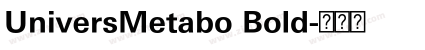 UniversMetabo Bold字体转换 UniversMetabo Bold字体转换